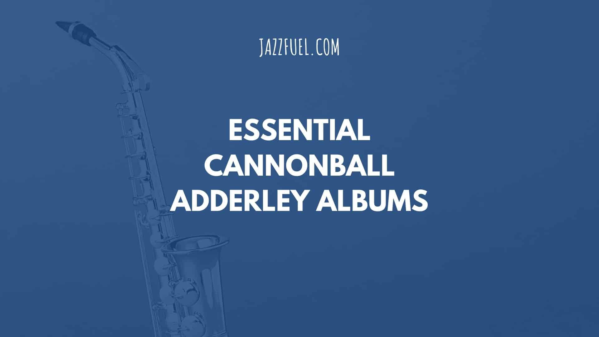 Cannonball Adderley