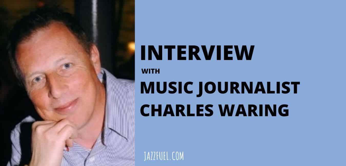 Interview with music journalist Charles Waring