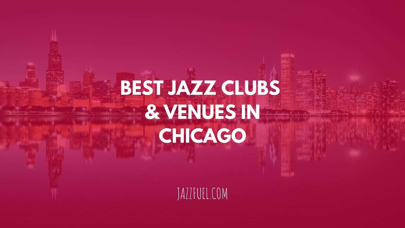 Jazz in Chicago – Clubs & Venues