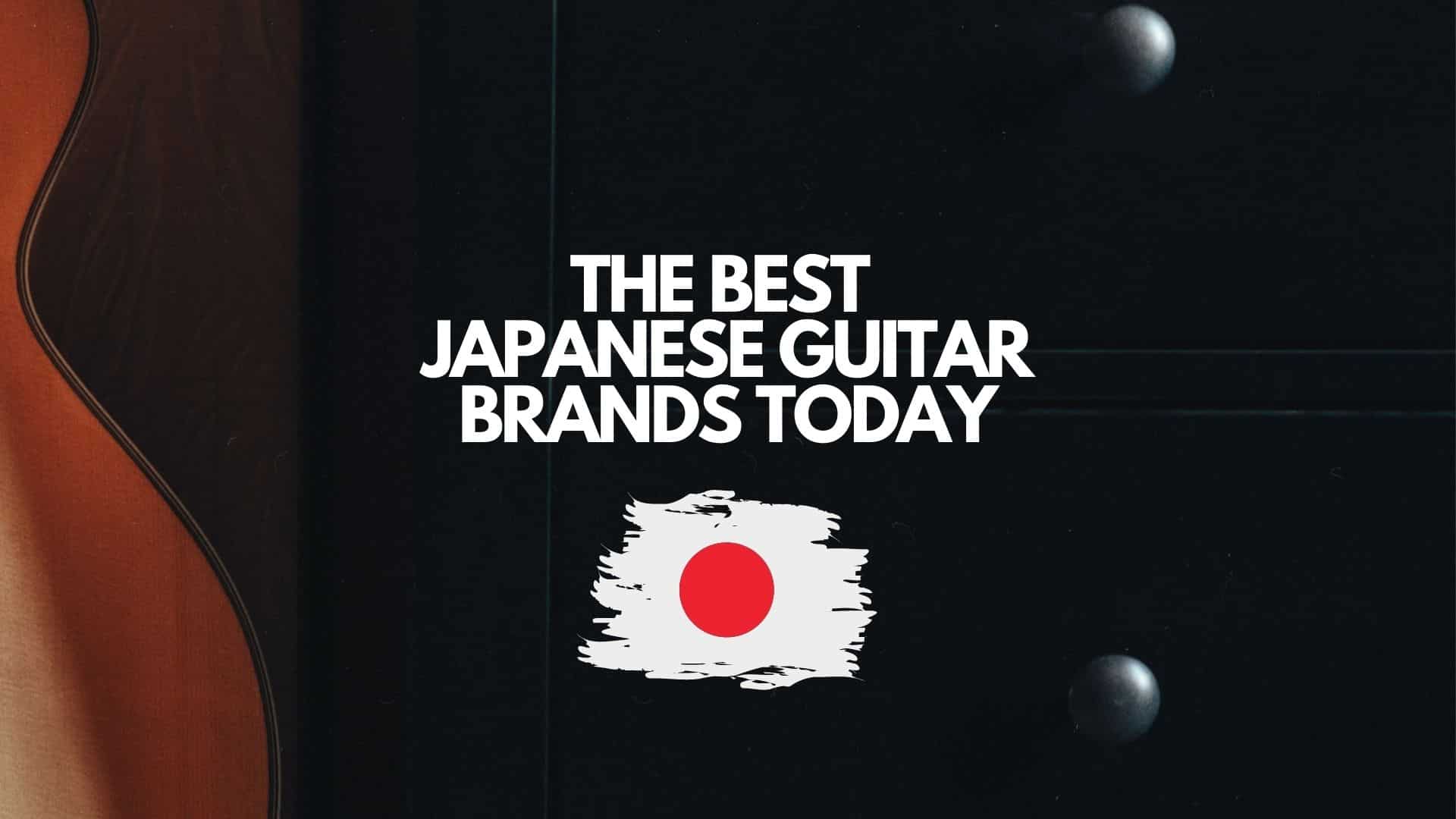 The Best Japanese Guitar Brands Today (Beginner to Pro)