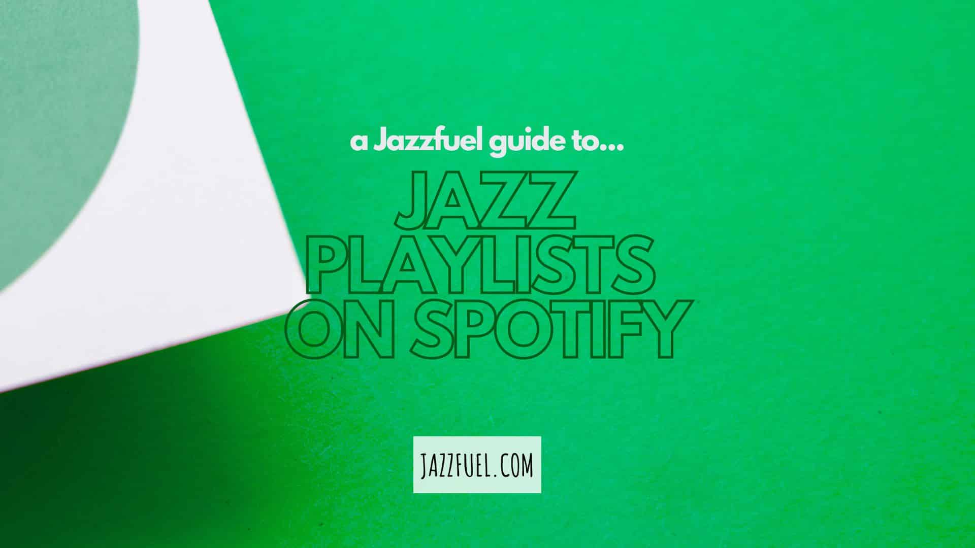 Jazz Playlists on Spotify