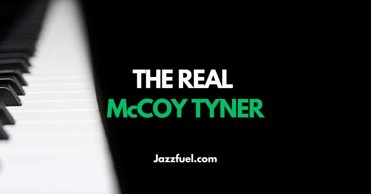 McCoy Tyner – Breaking Jazz Piano Ground