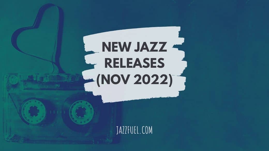 November 2022 Jazz Releases