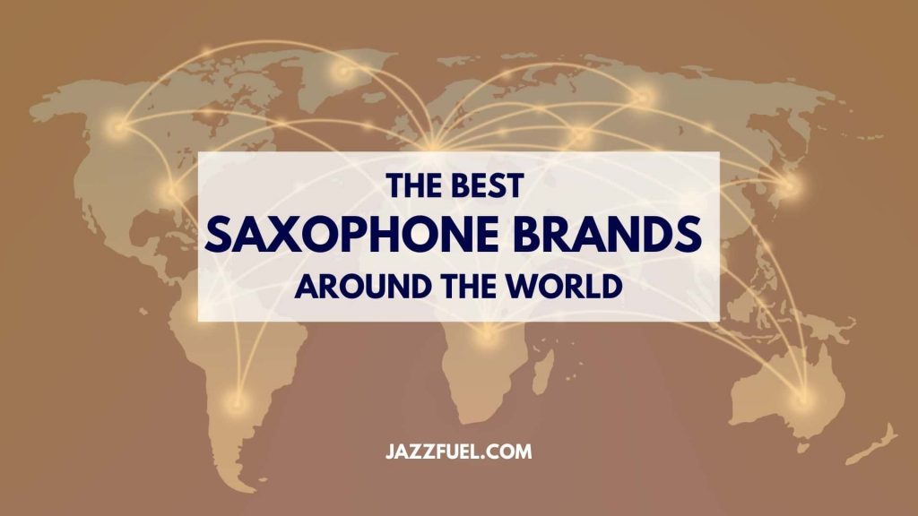 12 of the Best Saxophone Brands (Updated 2025 Guide)