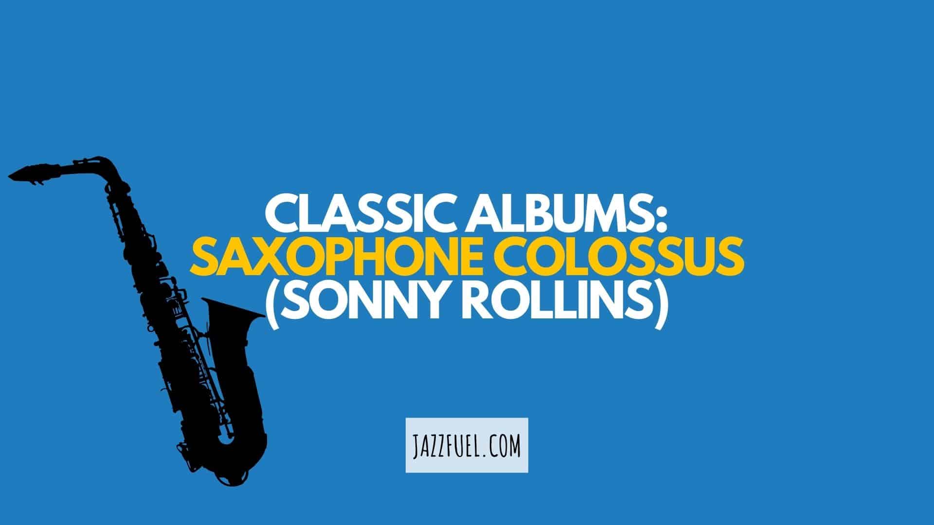 Sonny Rollins – Saxophone Colossus