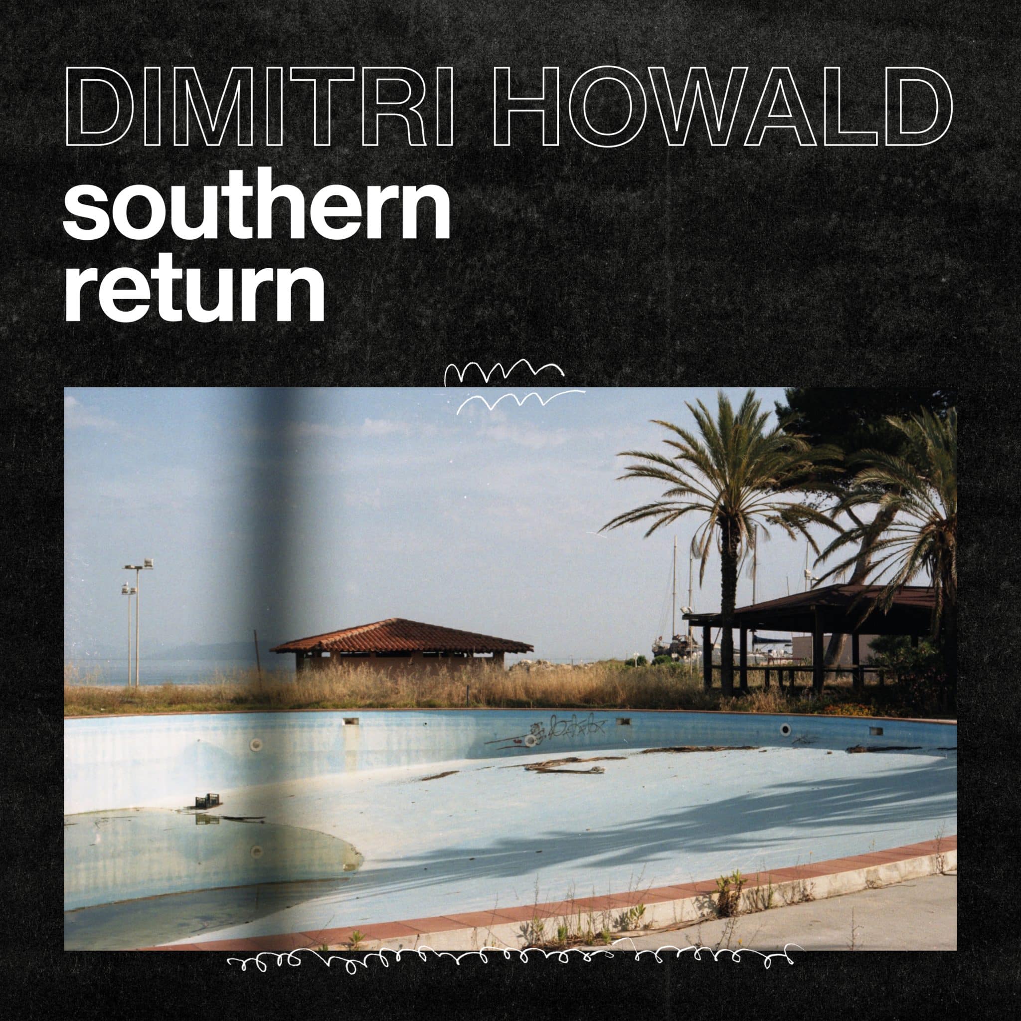 Dimitri Howald | Southern Return | October 4, 2024