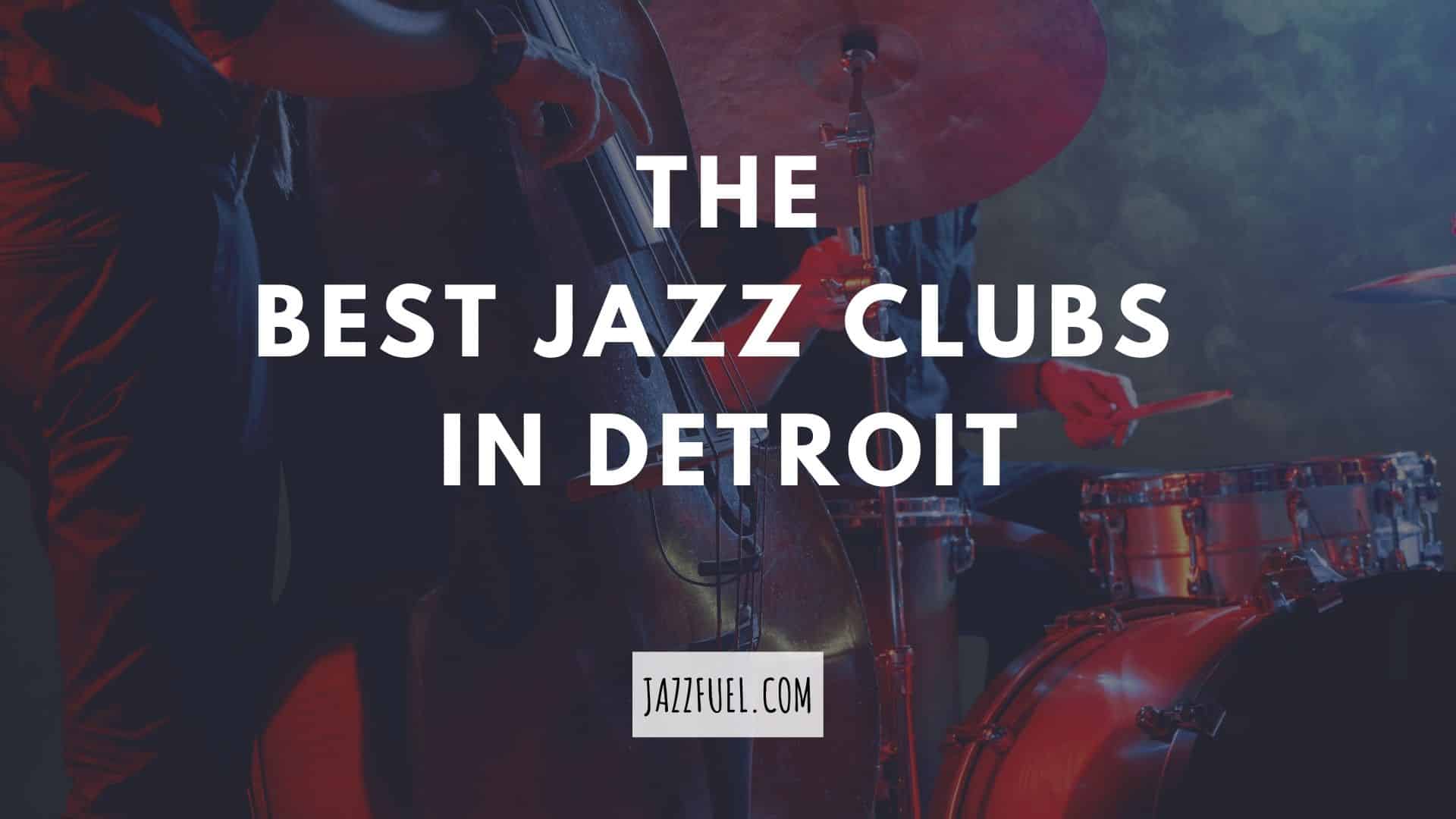 Jazz In Detroit – Clubs & Venues