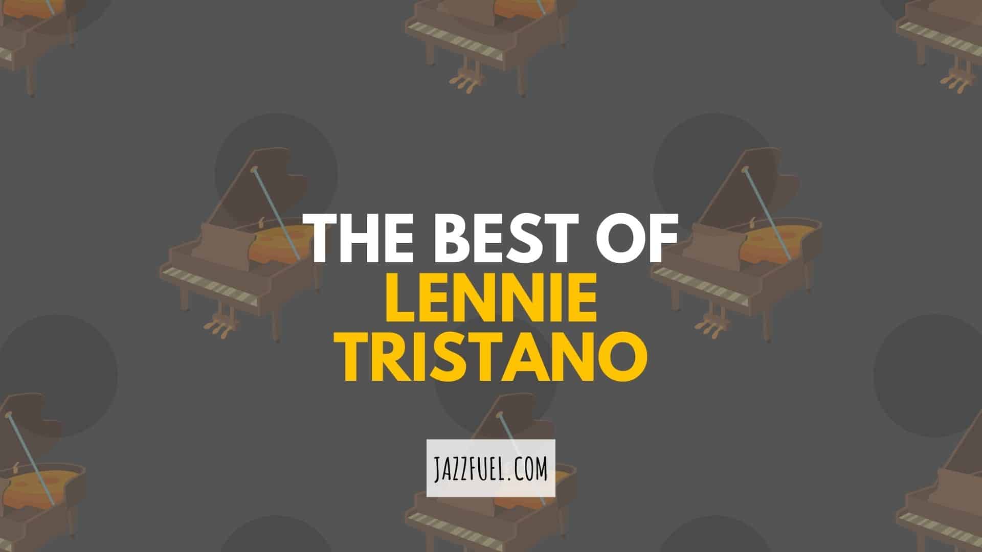 Lennie Tristano | 10 Great Albums from the Jazz Innovator