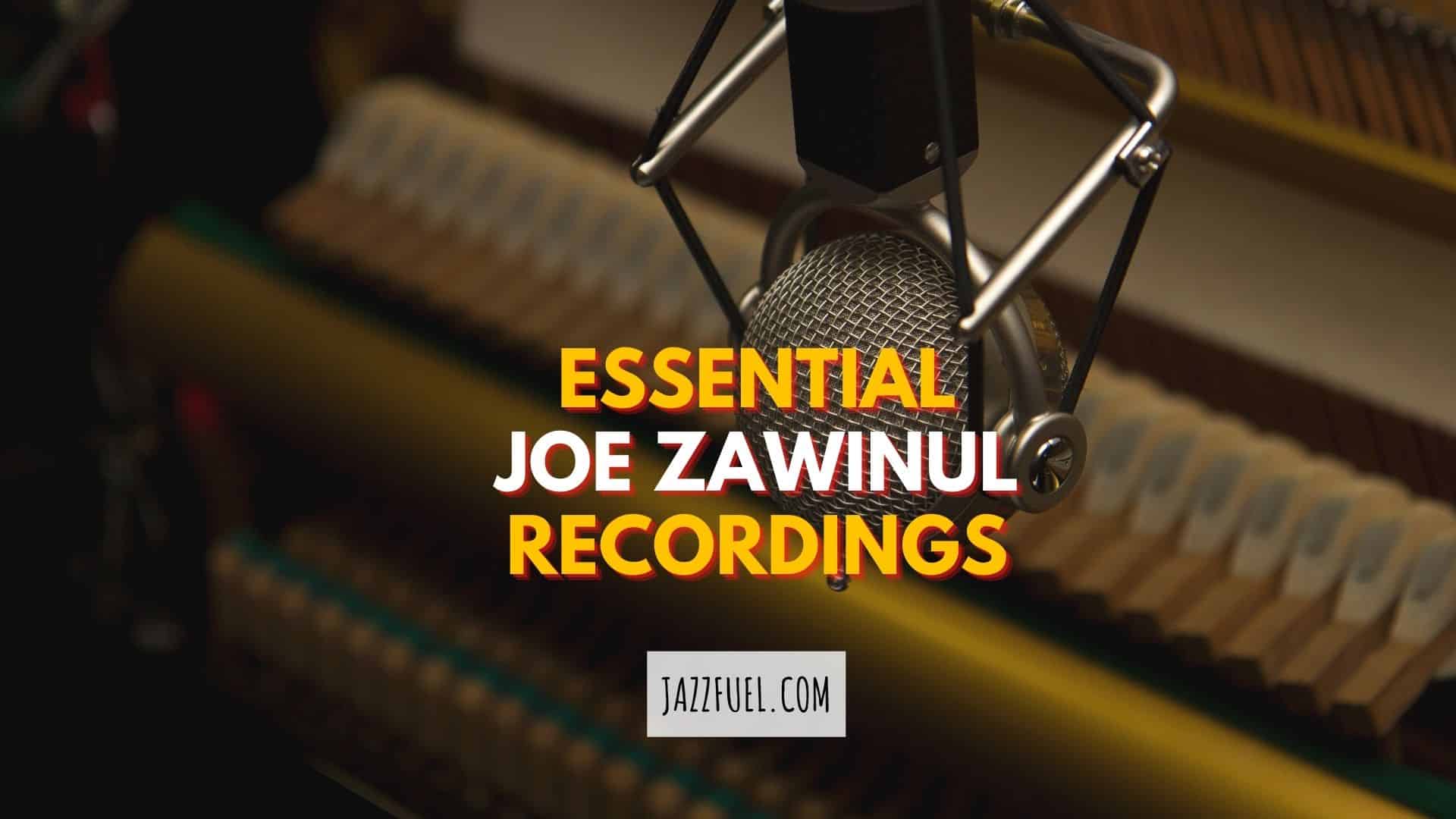 Joe Zawinul | 10 Essential Recordings from a Jazz Fusion Pioneer