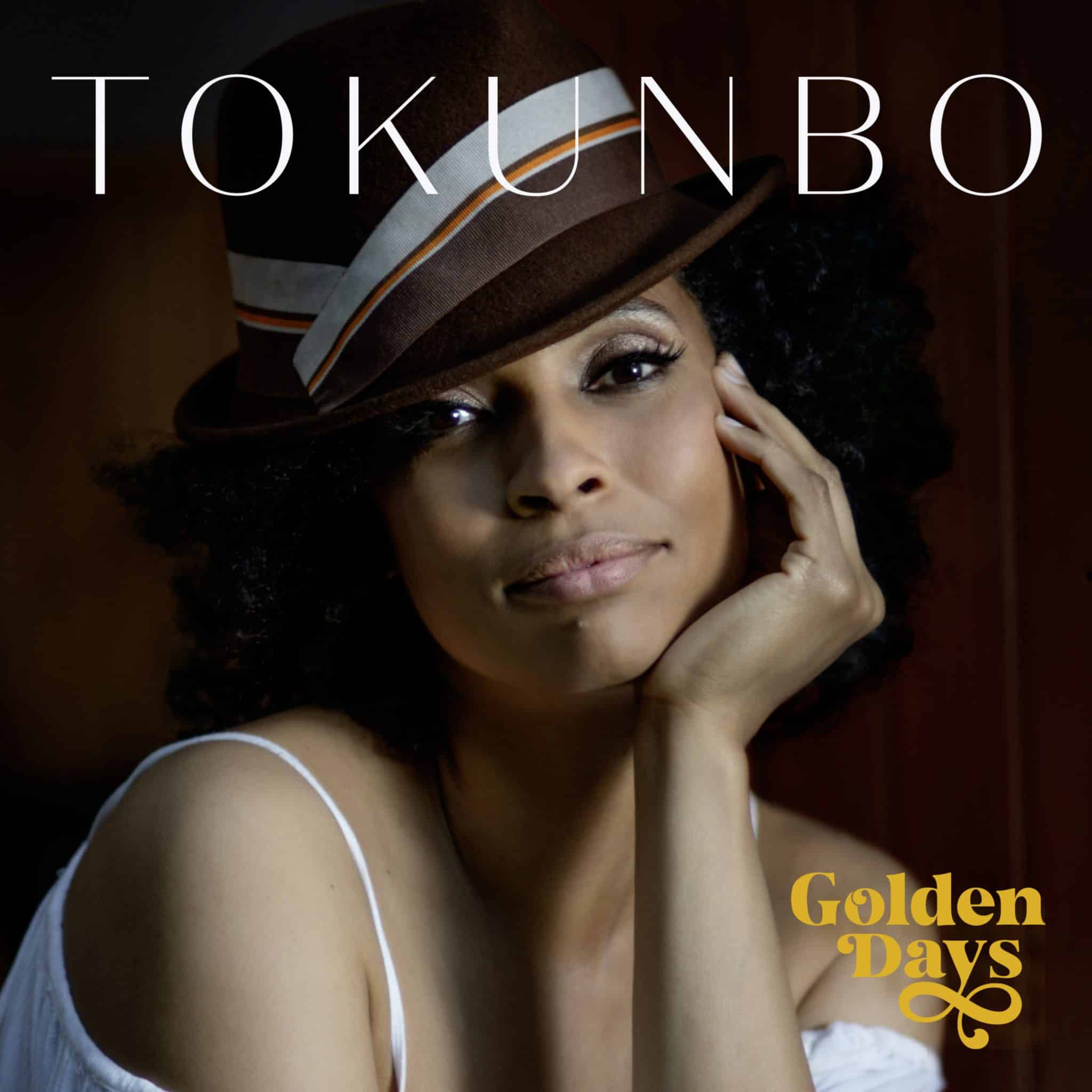 TOKUNBO | Golden Days | February 25, 2022
