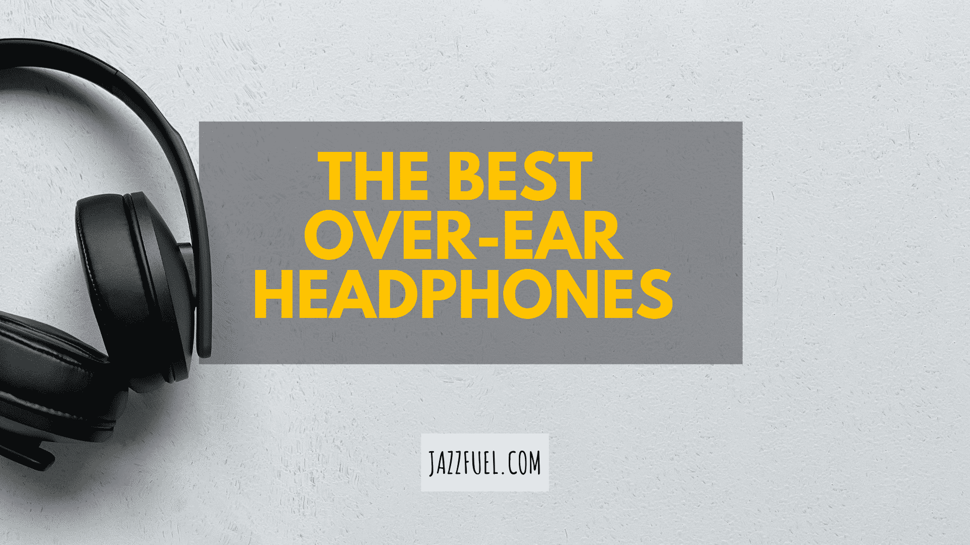 Best Around Ear Headphones for Jazz