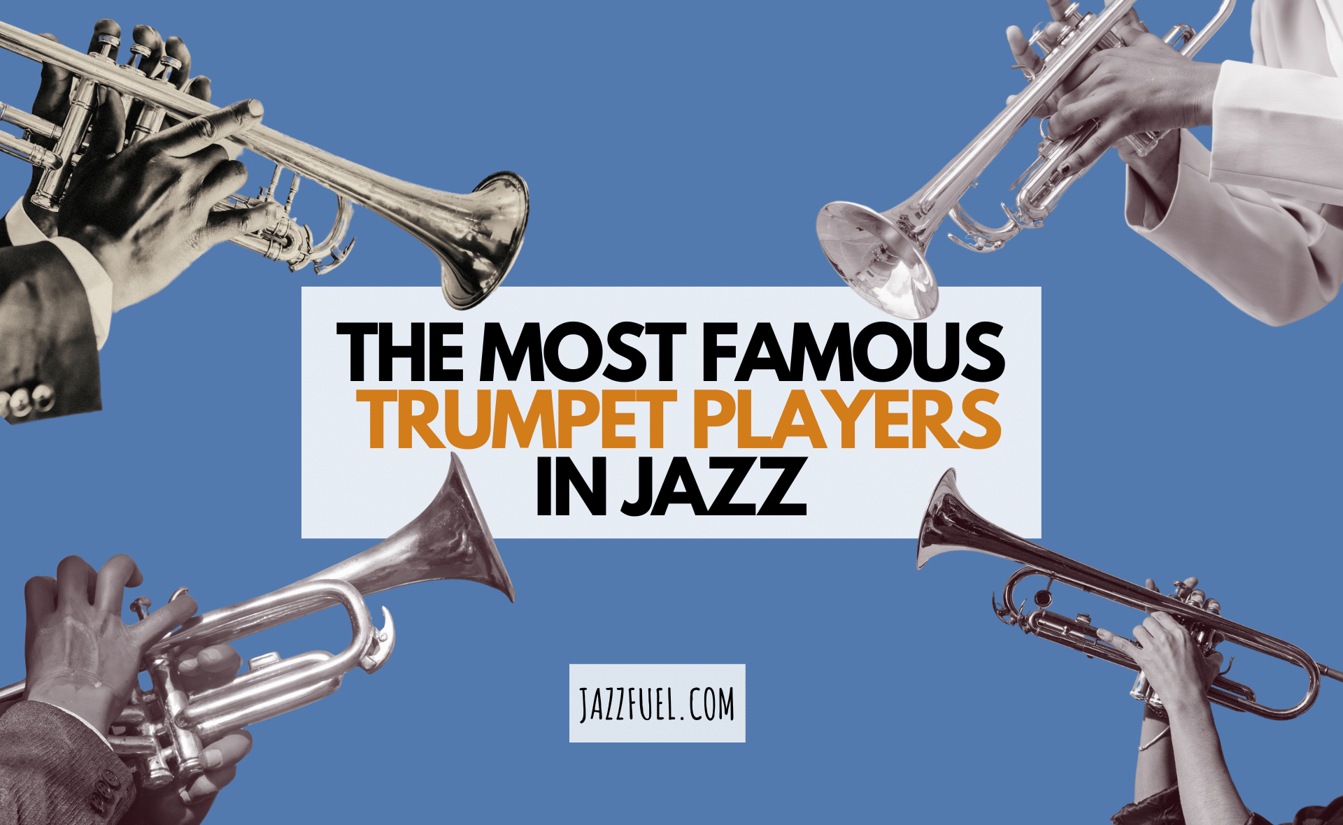 The Most Famous Jazz Trumpet Players of All Time (Expanded)