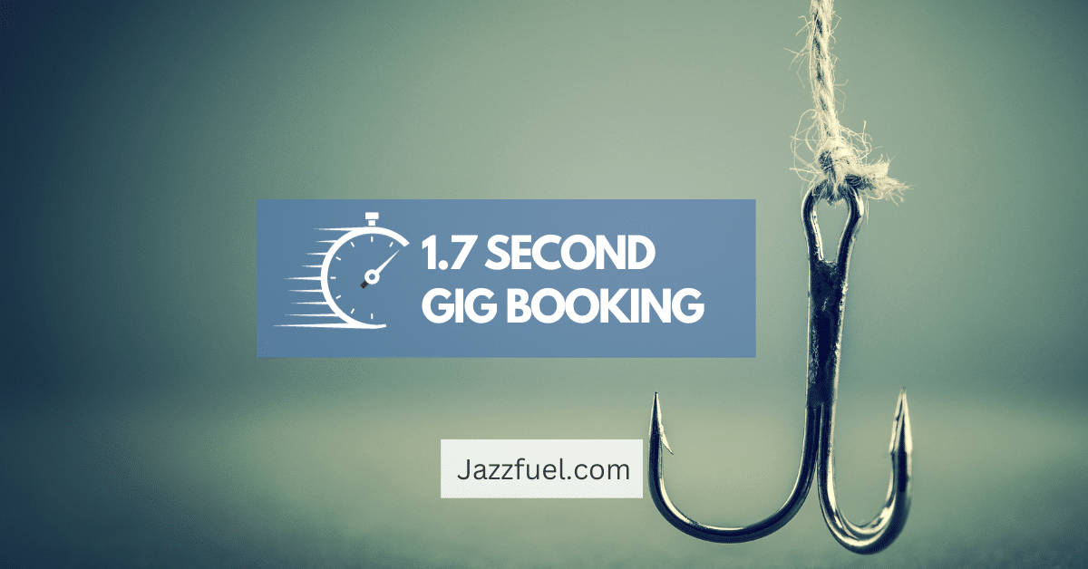 The 1.7 Second Gig Booking Hook