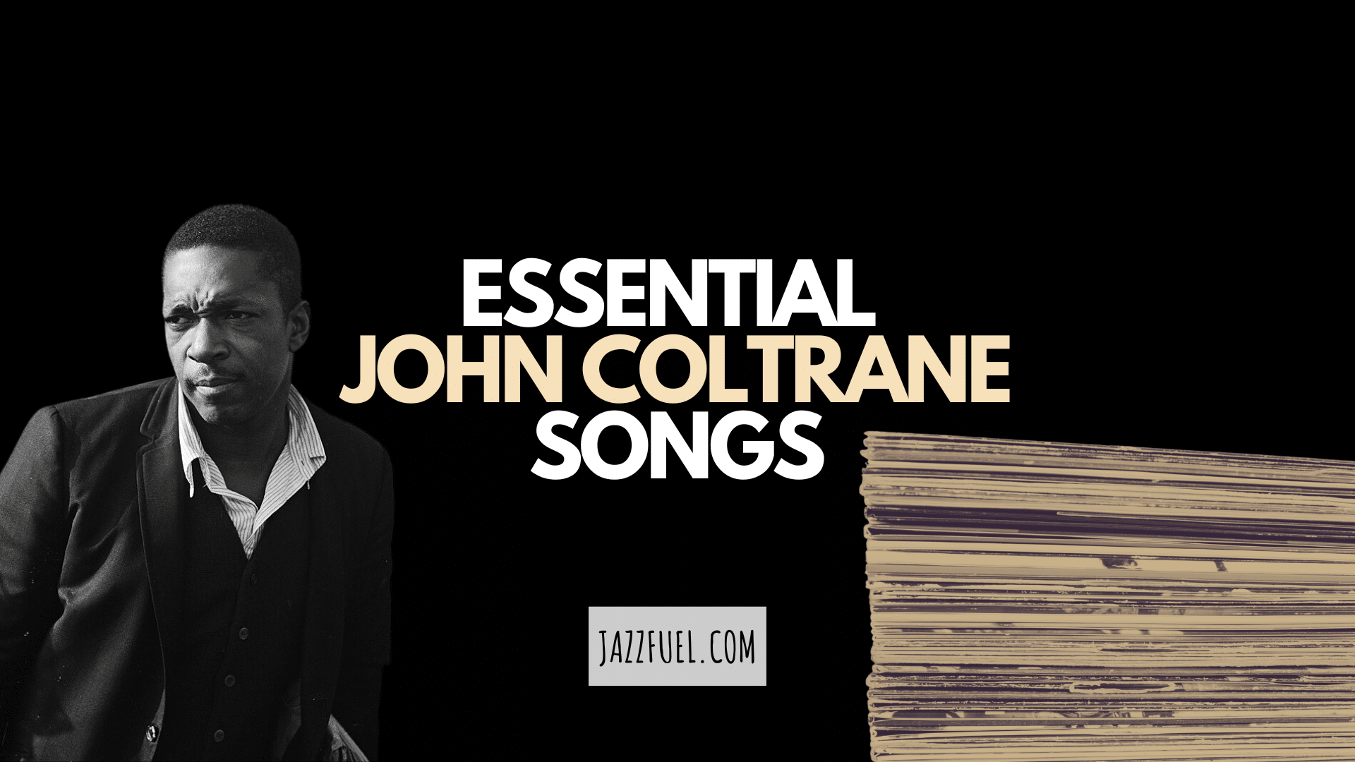 12 Groundbreaking John Coltrane Songs