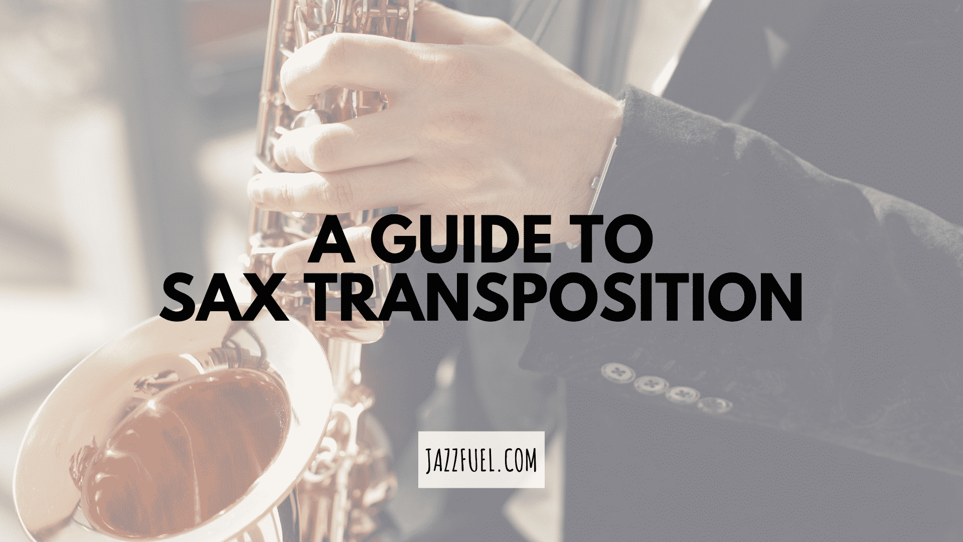 A Guide to Saxophone Transposition