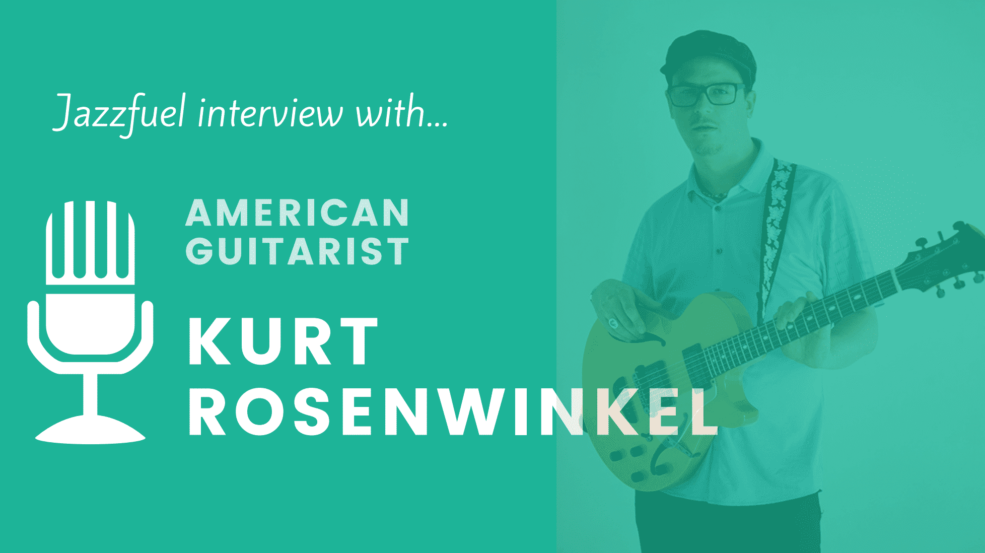 Interview with Kurt Rosenwinkel – “one of the most influential musicians of his generation!”
