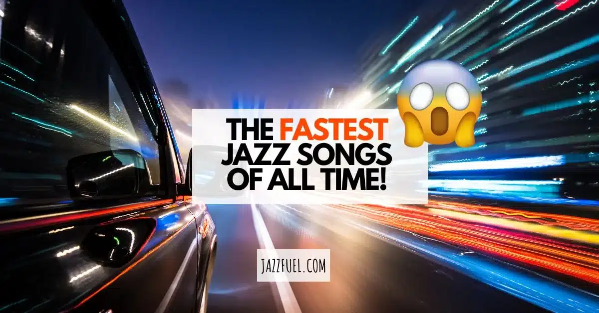 Fast Jazz? The 10 Speediest Songs EVER!