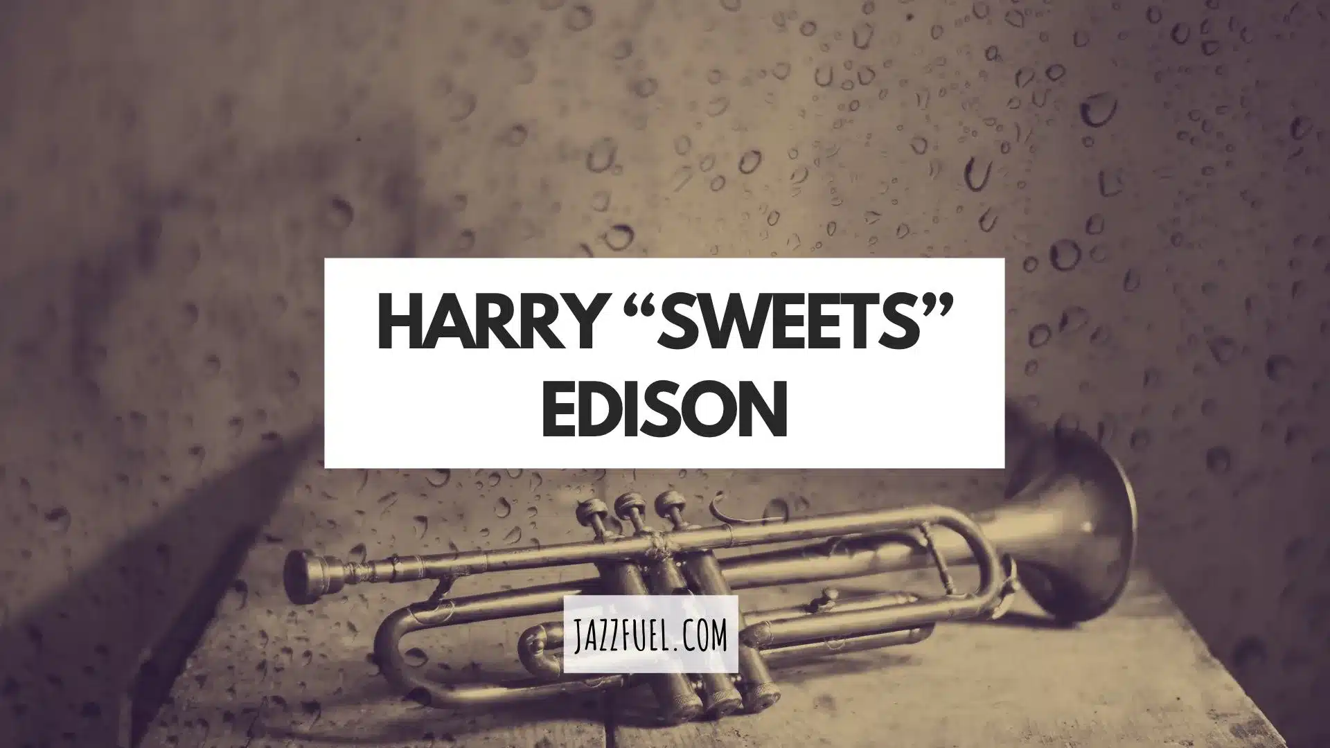 Harry “Sweets” Edison – Swing Era Trumpet