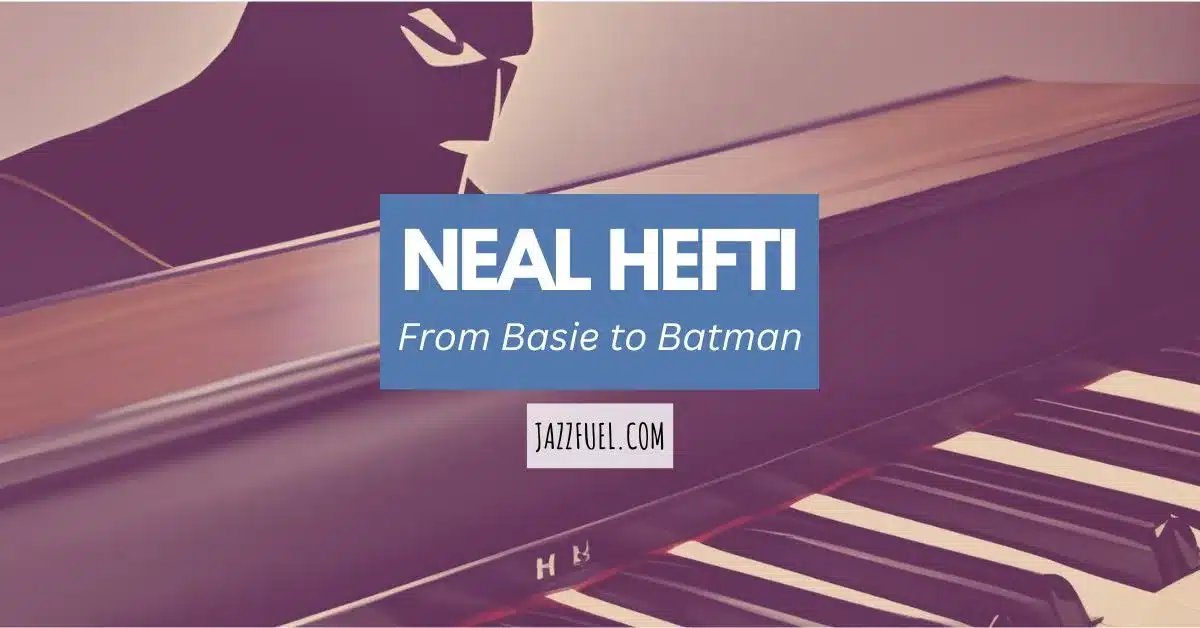 Neal Hefti – From Basie to Batman
