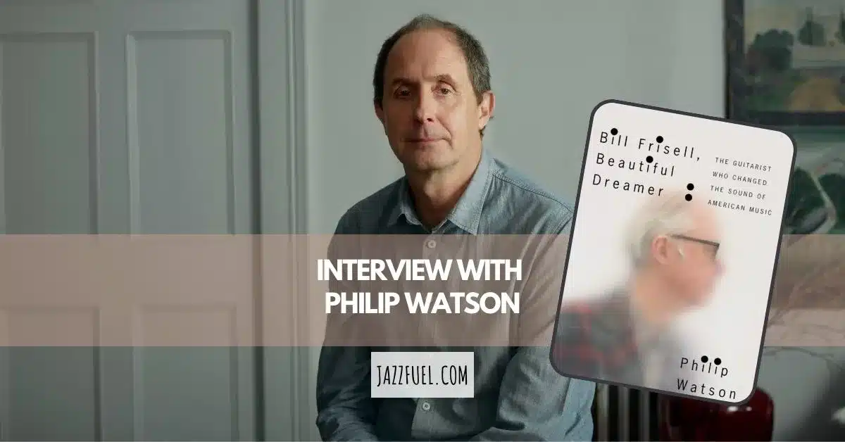 Philip Watson – Bill Frisell and other music