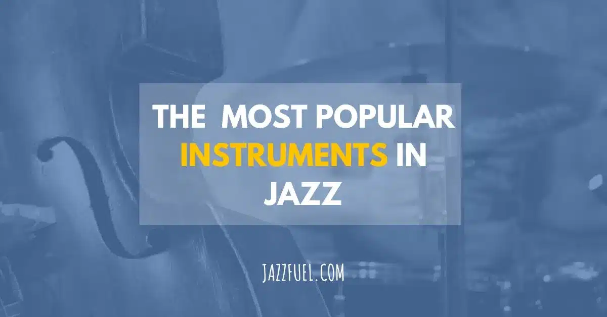 Popular Jazz instruments